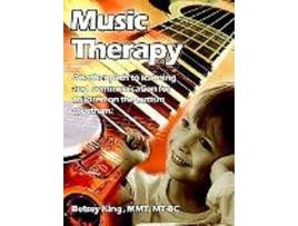 Livro Music Therapy Another Path To Learning And Communication For Children In The Autism Spectrum de Betsey King (Inglês)