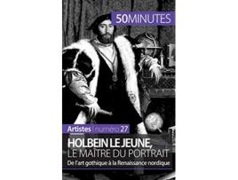 Livro Holbein le Jeune le maître du portrait De lart gothique à la Renaissance nordique French Edition de Céline Muller (Francês)