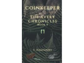 Livro Coinkeeper The Avery Chronicles Book 4 de Teresa Schapansky (Inglês)