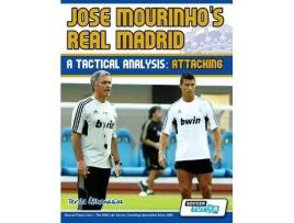 Livro Jose Mourinhos Real Madrid A Tactical Analysis Attacking de Terzis Athanasios (Inglês)