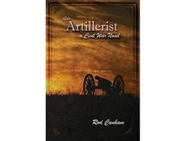 Livro The Artillerist a Civil War novel de Rod Canham (Inglês)