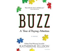 Livro BUZZ A Year of Paying Attention de Katherine Ellison (Inglês)