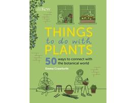 Livro Things to do with Plants de Emma Crawforth (Inglês - Capa Dura)