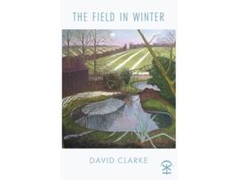 Livro The Field in Winter de David Clarke (Inglês)