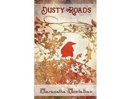 Livro Dusty Roads de Maranatha Montalban (Inglês)