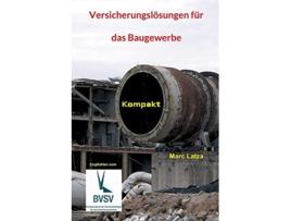Livro Versicherungslösungen für das Baugewerbe Kompakt German Edition de Marc Latza (Alemão - Capa Dura)