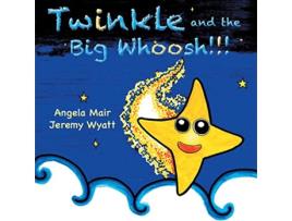 Livro Twinkle and the Big Whoosh de Angela Mair (Inglês)