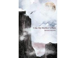 Livro I Am My Mothers Pain de Keisha Barnes (Inglês)