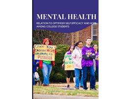 Livro Mental health in relation to optimism self efficacy and hope among college students de Mohd Iqbal War (Inglês)