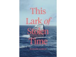 Livro The Lark of Stolen Time de Richard Cumyn (Inglês)