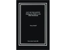 Livro Out of the Shtetl Making Jews Modern in the Polish Borderlands de Nancy Sinkoff (Inglês)