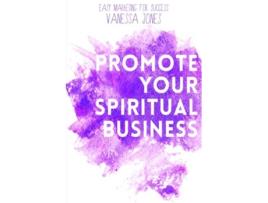 Livro Promote Your Spiritual Business de Vanessa Jones (Inglês)