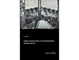 Livro Captain Jacobsens Reise An Der Nordwestkste Amerikas 188183 de A Woldt (Alemão)