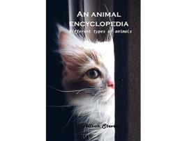 Livro An animal encyclopedia Different types of animals de Alison Steven (Inglês)