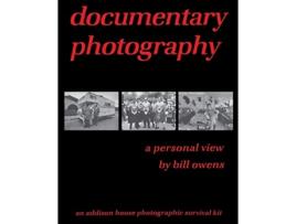 Livro documentary photography a personal view de Bill Owens (Inglês)