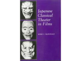 Livro Japanese Classical Theater in Films de Keiko I McDonald (Inglês - Capa Dura)