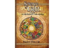 Livro Science of Light An Introduction to Vedic Astrology de Freedom Tobias Cole (Inglês)