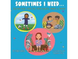 Livro Sometimes I Need Helping kids care for their hearts minds bodies de Gabi Garcia (Inglês - Capa Dura)