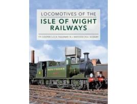 Livro Locomotives of the Isle of Wight Railways de TP Cooper (Inglês)