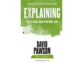 Livro EXPLAINING How to study a book of the Bible Jude de David Pawson (Inglês)