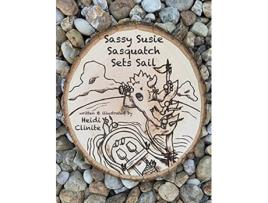 Livro Sassy Susie Sasquatch Sets Sail de Heidi Clinite (Inglês)