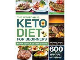 Livro The Affordable Keto Diet for Beginners de Maryn Houte e Dr Lindy Carlen (Inglês)