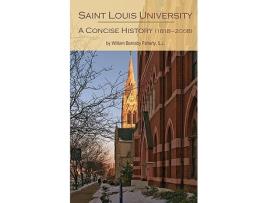 Livro Saint Louis University A Concise History de William Barnaby Sj Faherty (Inglês)