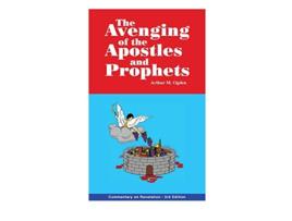 Livro Avenging of the Apostles and Prophets Commentary on Revelation de Arthur M Ogden (Inglês)