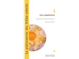 Livro La pâtisserie du XIXe siècle les matrices French Edition de Berry Farah (Francês)