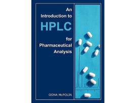 Livro An Introduction to HPLC for Pharmaceutical Analysis de Oona McPolin (Inglês)