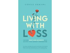 Livro Living With Loss de Cortez Ranieri (Inglês)