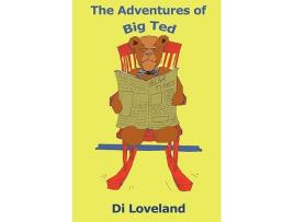 Livro The Adventures of Big Ted de Di Loveland (Inglês)