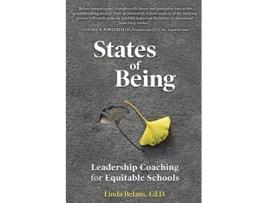 Livro States of Being Leadership Coaching for Equitable Schools de Linda Belans EdD (Inglês)