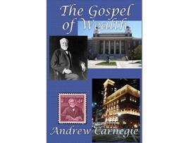 Livro The Gospel of Wealth de Andrew Carnegie (Inglês)