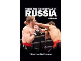Livro There Are No Hospitals in Russia de Santino Defranco (Inglês)