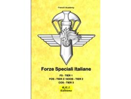 Livro Forze Speciali Italiane FS TIER1 FOS TIER2 SOOS TIER2 COS TIER3 Italian Edition de French Academy (Italiano)