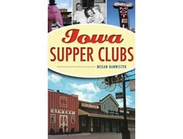 Livro Iowa Supper Clubs de Megan Bannister (Inglês - Capa Dura)