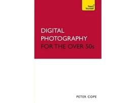 Livro Digital Photography For The Over 50s Teach Yourself Computing de Peter Cope (Inglês)