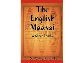 Livro The English Maasai Other Truths de Samantha Kimambo (Inglês)