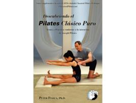 Livro Descubriendo Pilates Clásico Puro Peter Fiasca, PhD (Espanhol)