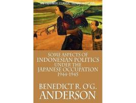 Livro Some Aspects of Indonesian Politics Under the Japanese Occupation 19441945 de Benedict R O'G Anderson (Inglês)