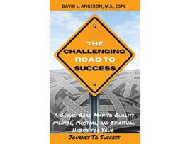 Livro The Challenging Road To Success de David L Angeron (Inglês)