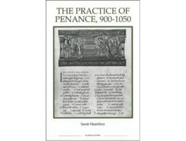 Livro The Practice of Penance 9001050 Royal Historical Society Studies in History New Series 20 de Sarah Hamilton (Inglês)