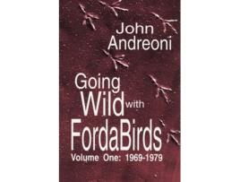 Livro Going Wild With Forda Birds Volume One John Andreoni (Inglês)
