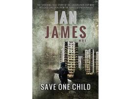 Livro Save One Child de Ian James (Inglês)