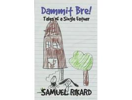 Livro Dammit Bre Tales of a Single Father de Samuel Rikard (Inglês)