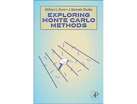 Livro Exploring Monte Carlo Methods de William L Dunn e J Kenneth Shultis (Inglês - Capa Dura)