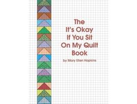 Livro The Its Okay If You Sit On My Quilt Book de Mary Ellen Hopkins (Inglês)