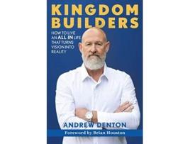 Livro Kingdom Builders How to live an ALL IN life that turns vision into reality de Andrew Denton (Inglês)