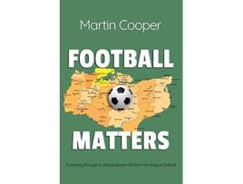 Livro Football Matters A journey through a unique season of Kent nonleague football de Martin Cooper (Inglês)